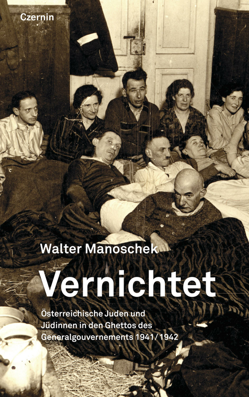 Buchcover von Walter Manoschek: Vernichtet. Österreichische Juden und Jüdinnen in den Ghettos des Generalgouvernements 1941/1942