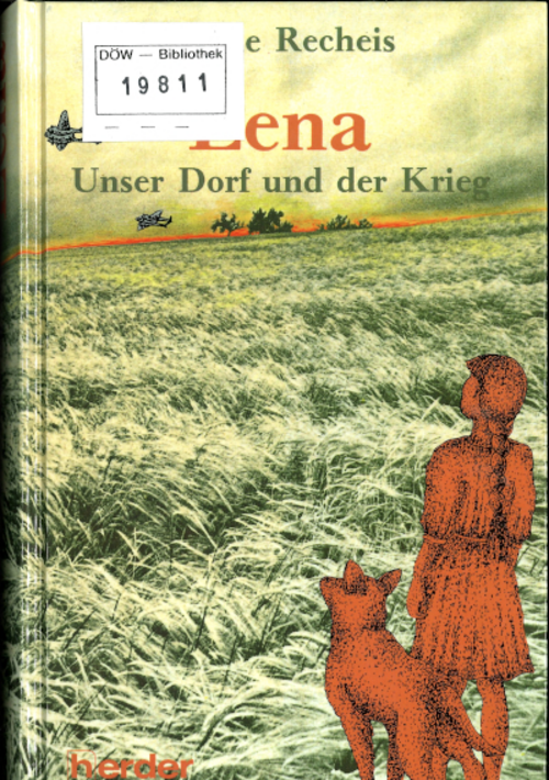 Lena. Unser Dorf und der Krieg